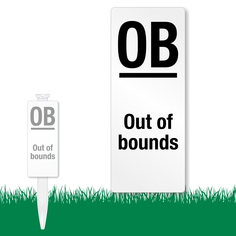 OB Out of Bounds Sign with Stake and Other Mounting Options, SKU 