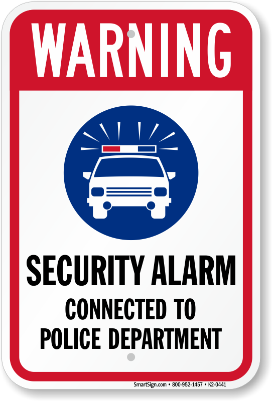 Warning Security Alarm Connected to Police Department Sign, SKU