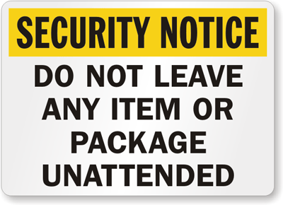 Do Not Leave Any Item Security Notice Sign, SKU: S-7237